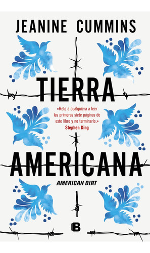 Tierra Americana: American Dirt, De Jeanine Cummins. Editorial Ediciones B, Tapa Blanda En Español, 2023