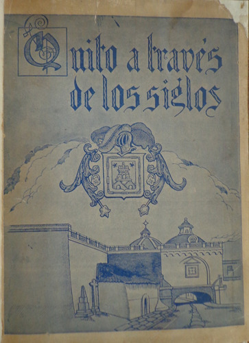 Quito A Través Siglos Historia Ecuador 1938 Fotografías