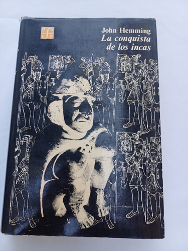 { Libro: La Conquista De Los Incas - Autor: John Hemming }