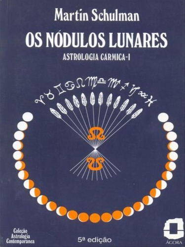 Os Nódulos Lunares, De Schulman, Martin. Editora Agora, Capa Mole, Edição 6ª Edição - 1987 Em Português