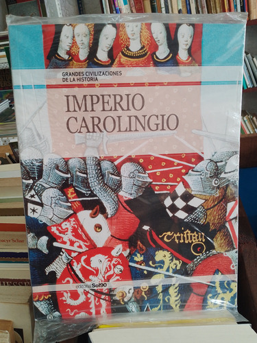 Imperio Carolingio. Grandes Civilizaciones De La Historia.