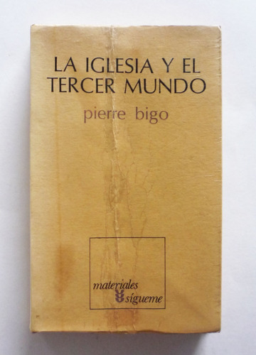 La Iglesia Y El Tercer Mundo - Pierre Bigo 