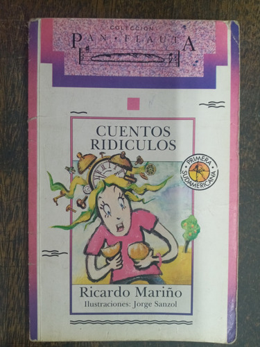 Cuentos Ridiculos * Ricardo Mariño * Sudamericana *