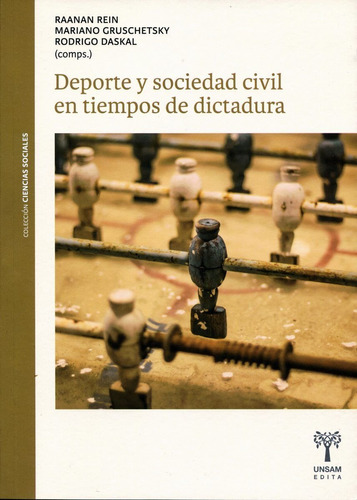 Deporte Y Sociedad Civil En Tiempos De Dictadura - Daskal