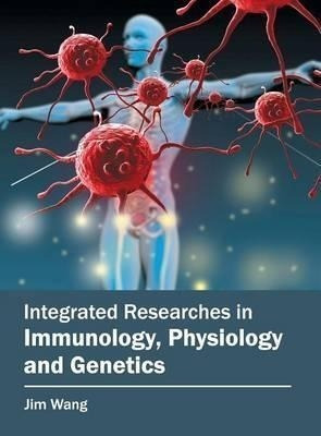 Integrated Researches In Immunology, Physiology And Genet...