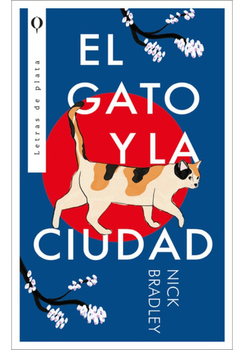 El Gato Y La Ciudad, De Bradley; Nick. Editorial Plata, Tapa Blanda, Edición 1 En Español, 2023