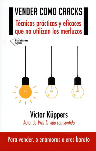 Vender Como Cracks: Tecnicas Practicas Y Eficaces Que No Uti
