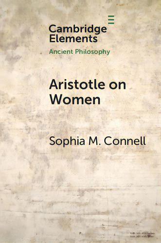 Aristotle On Women: Physiology, Psychology, And Politics, De Nell, Sophia M.. Cambridge Elements, Vol. 1. Editorial Cambridge, Tapa Blanda En Inglés
