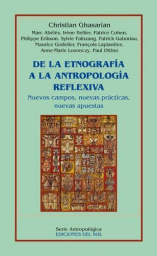De La Etnografía A La Antropología Reflexiva - Ghasarian, Ch