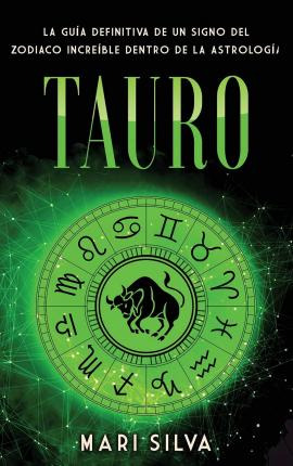 Libro Tauro : La Guia Definitiva De Un Signo Del Zodiaco ...