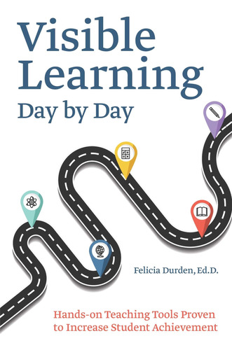 Visible Learning - Day By Day - Felicia Durden