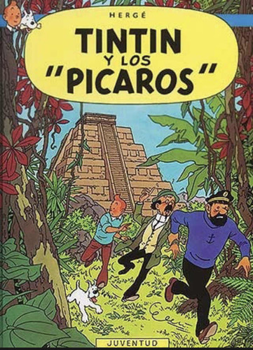 Tintin Y Los Pícaros- Las Aventuras De Tin Tin- Herge