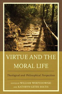 Libro Virtue And The Moral Life : Theological And Philoso...