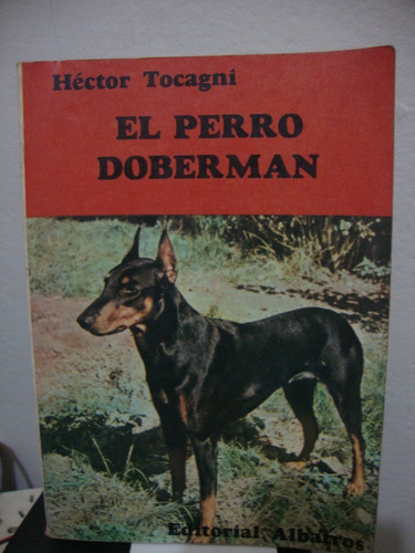 El Perro Doberman - Hector Tocagni