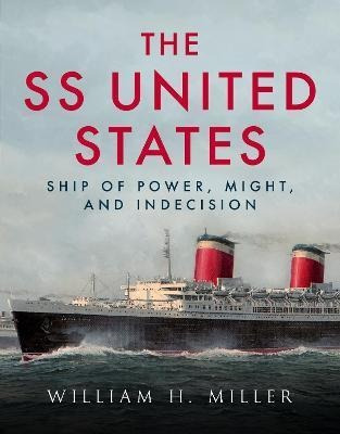 Ss United States : Ship Of Power, Might And Ind (bestseller)