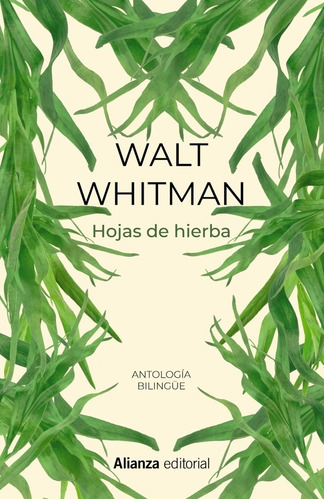 Hojas De Hierba Antología Bilingüe, Walt Whitman, Alianza