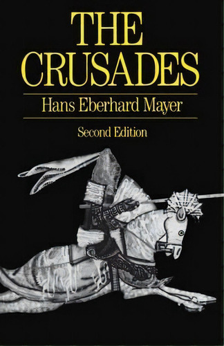 The Crusades, De Hans Eberhard Mayer. Editorial Oxford University Press, Tapa Blanda En Inglés