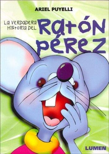La Verdadera Historia Del Raton Perez - Puyelli - Lumen