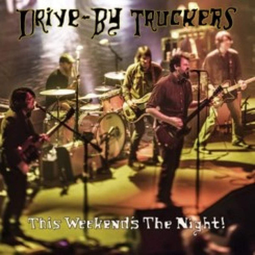 Drive By Truckers This Weekend's The Night 2 Vinilos