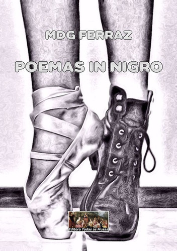 Poemas In Nigro, De Mdg Ferraz. Série Não Aplicável, Vol. 1. Editora Clube De Autores, Capa Mole, Edição 1 Em Português, 2017
