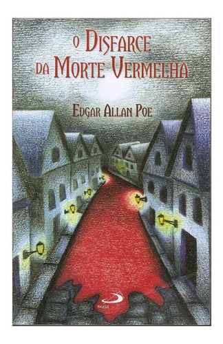 O Disfarce Da Morte Vermelha - Edgar Allan Poe