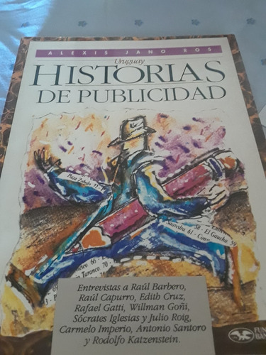 Alexis Jano Ros. Uruguay Historias De Publicidad. 