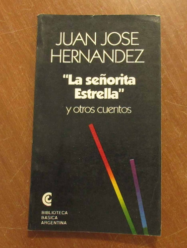 Libro La Señorita Estrella Otros Cuentos Juan José Hernández