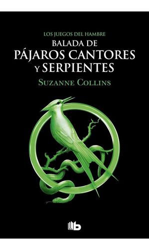 Libro: Balada De Pájaros Cantores Y Serpientes. Los Juegos D