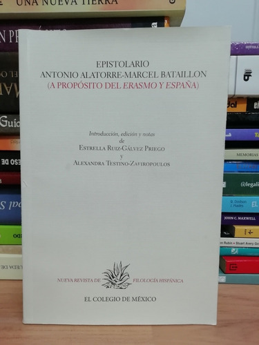 Epistolario Antonio Alatorre Marcel Bataillon 