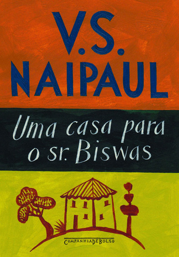 Uma casa para o sr. Biswas, de Naipaul, V. S.. Editora Schwarcz SA, capa mole em português, 2010