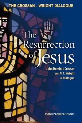 The Resurrection Of Jesus - John Dominic Crossan