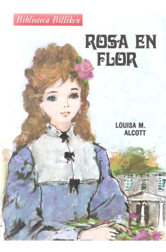 Rosa En Flor, Louisa M. Alcott. B. Billiken (1984)