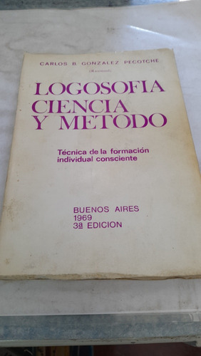 Logosofia Ciencia Y Método Pecotche G2