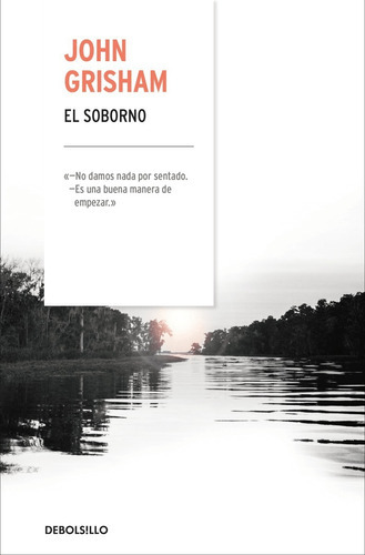 El Soborno, De John Grisham., Vol. No Aplica. Editorial Debolsillo, Tapa Dura En Español, 2018