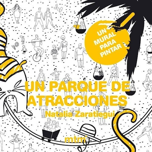 Un Parque De Atracciones, De Natalia Zaratiegui. Editorial Mtm Ediciones (w), Tapa Blanda En Español