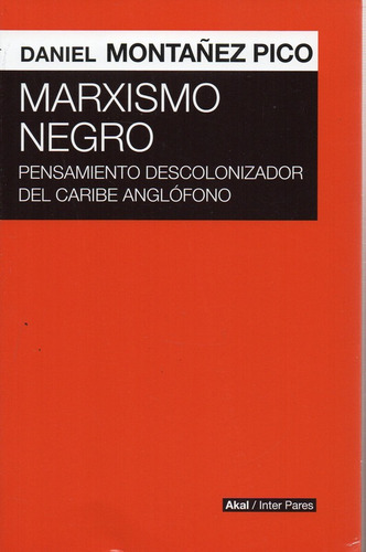 Marxismo Negro - Montañez Pico - Akal