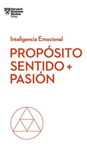 Libro Inteligencia Emocional : Proposito Sentido + Pasion De