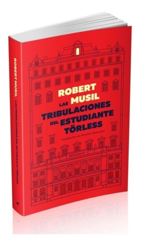 Las Tribulaciones Del Estudiante Torless - Robert Musil