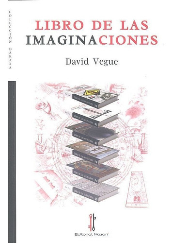 Libro De Las Imaginaciones, De Vegue, David. Editorial Nazarí S.l., Tapa Blanda En Español