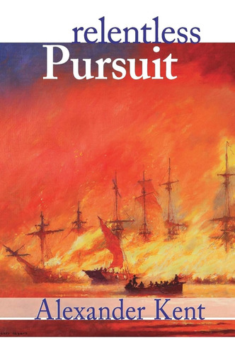 Libro En Inglés: Relentless Pursuit (the Bolitho Novels)