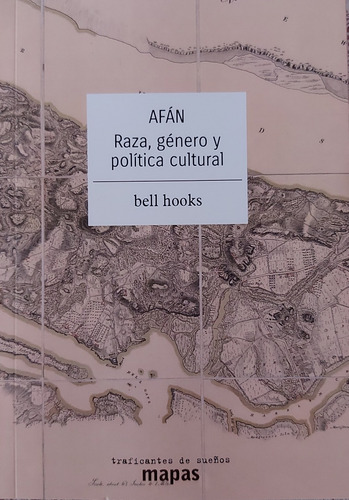 Bell Hooks Raza Genero Politica Cultural Traficantes Sueños