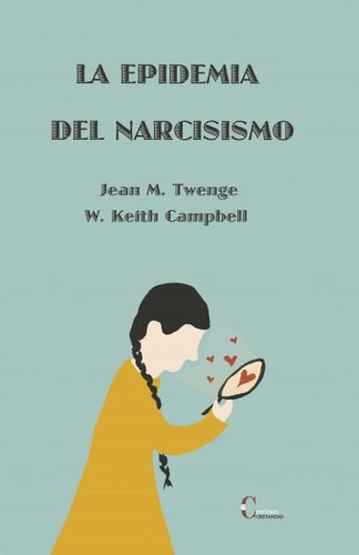 Epidemia Del Narcisismo, La - Twwenge, Jean M/ Campbell, W,k