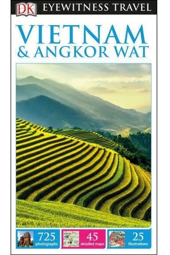 Vietnam & Angkor Wat - Eyewitness Travel Guides Kel Edicione