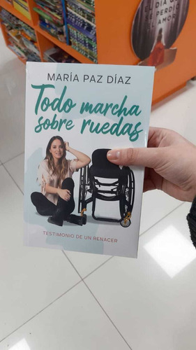 Libro Todo Marcha Sobre Ruedas - María Paz Díaz 