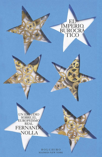 El Imperio Burocrático - Nolla Fernández, Fernando