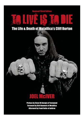 To Live Is To Die - Joel Mciver. Eb6