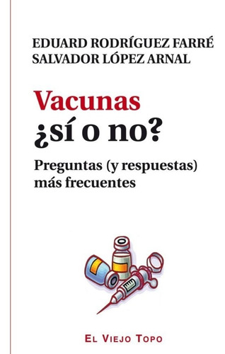 Vacunas ¿ Sí O No? - Eduardo Rodriguez Farre