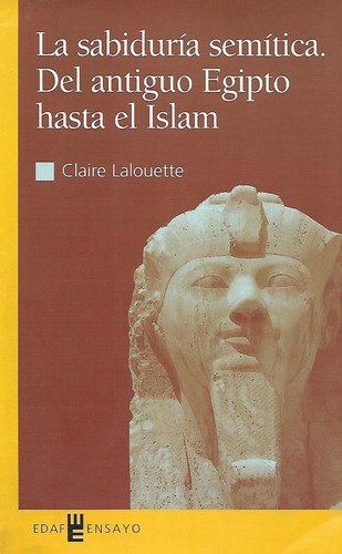 La Sabiduría Semítica Del Antiguo Egipto Hasta El Islam, De Claire Lalouette. Editorial Edaf, Tapa Blanda En Español, 1