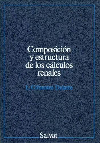 Composicion Y Estructura De Los Calculos Renales