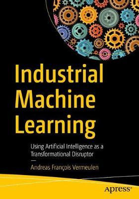 Libro Industrial Machine Learning : Using Artificial Inte...